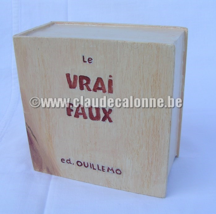 LE VRAI FAUX vrai faux livre en bois massif, huile sur bois, édition ouillemo, claude calonne,