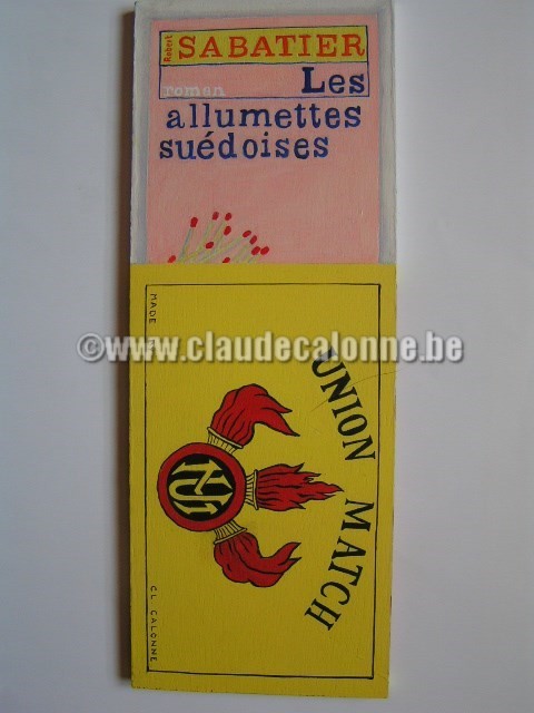 les allumettes suédoises, huile sur bois, union match, allumettes, Robert SABATIER,